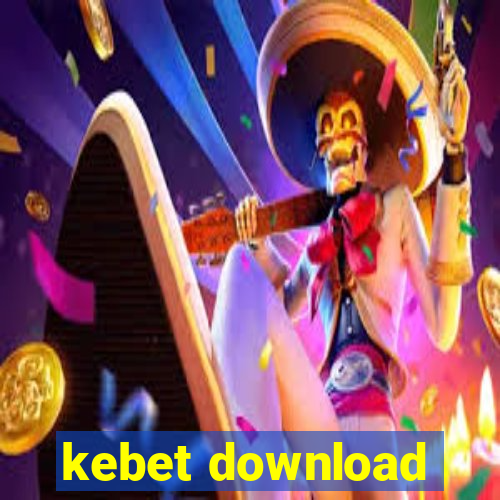 kebet download